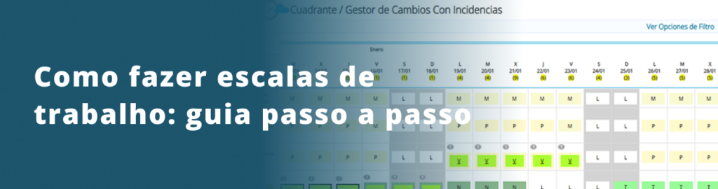 Como fazer escalas de trabalho: guia passo a passo