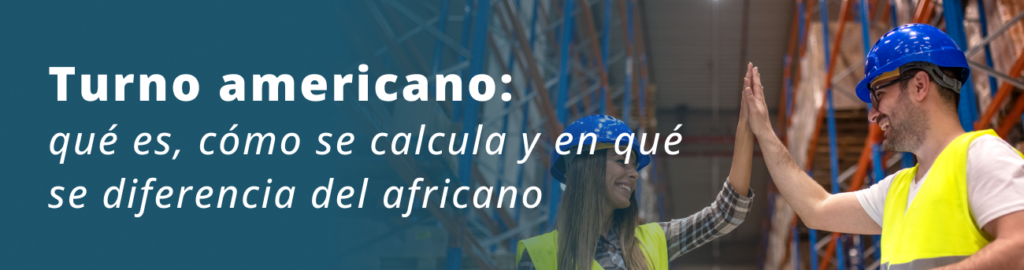 Turno americano: qué es, cómo se calcula y en qué se diferencia del africano
